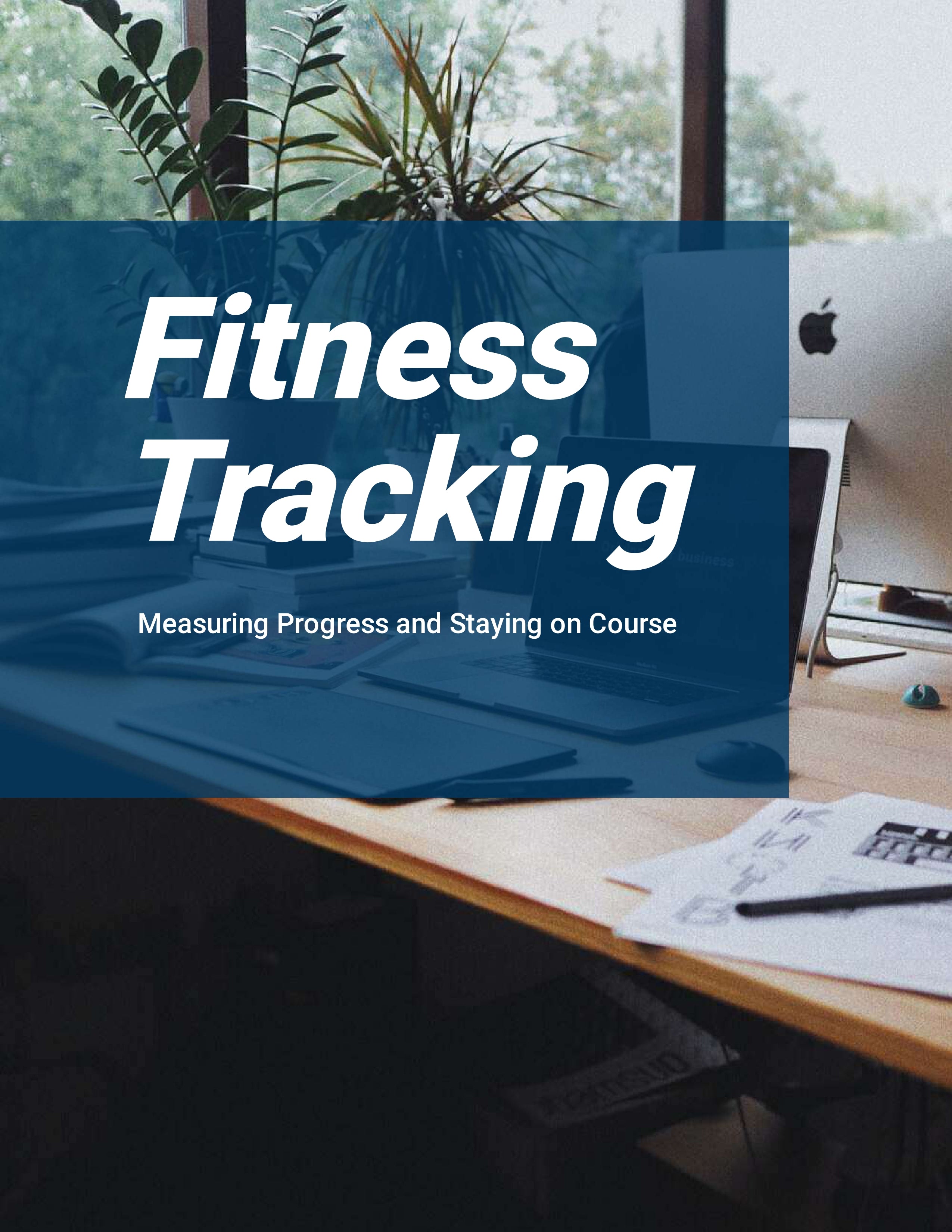 Fitness Tracking: Measure & Achieve